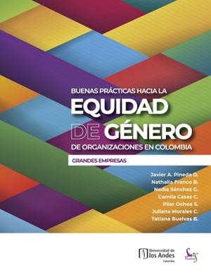 BUENAS PRÁCTICAS HACIA LA EQUIDAD DE GÉNERO DE ORGANIZACIONES EN COLOMBIA | 9789587981575 | GARCÍA BERUGA, ANA