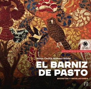 BARNIZ DE PASTO, EL | 9789587983180 | ÁLVAREZ-WHITE, MARÍA CECILIA