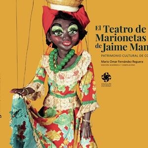 TEATRO DE MARIONETAS DE JAIME MANZUR, EL | 9789587985009 | FERNÁNDEZ REGUERA, MARIO OMAR