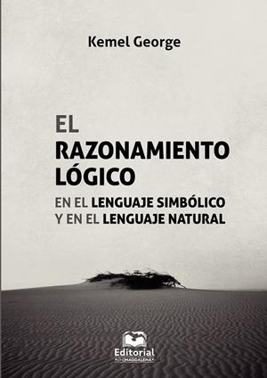 RAZONAMIENTO LÓGICO EN EL LENGUAJE SIMBÓLICO Y EN EL LENGUAJE NATURAL, EL | 9789587462579 | GEORGE, KEMEL