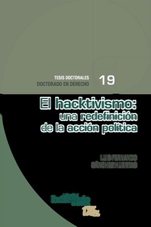 HACKTIVISMO, EL : UNA REDEFINICIÓN DE LA ACCIÓN POLÍTICA | 9789587907292 | SÁNCHEZ HUERTAS, LUIS FERNANDO