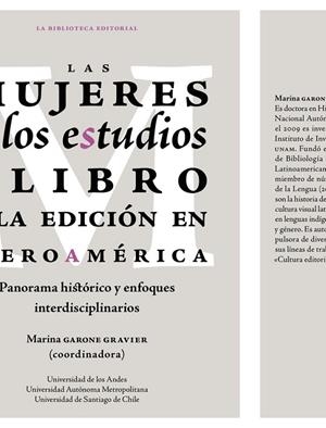 MUJERES Y LOS ESTUDIOS DEL LIBRO Y LA EDICIÓN EN IBEROAMÉRICA, LAS | 9789587985559 | GARONE GRAVIER, MARINA