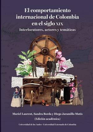 COMPORTAMIENTO INTERNACIONAL DE COLOMBIA EN EL SIGLO XIX, EL | 9789587985030 | LAURENT, MURIEL
