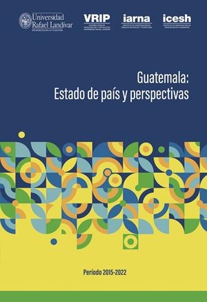 GUATEMALA. ESTADO DE PAÍS Y PERSPECTIVAS. PERÍODO 2015-2022 | 9789929545243 | PINILLOS, DANIEL