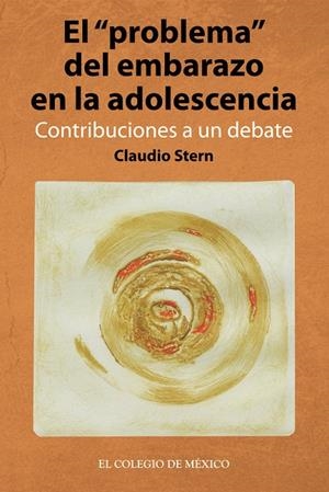 PROBLEMA DEL EMBARAZO EN LA ADOLESCENCIA, EL | 9786074623031 | STERN, CLAUDIO