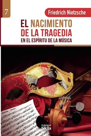 NACIMIENTO DE LA TRAGEDIA EN EL ESPÍRITU DE LA MÚSICA, EL | 9789587232639 | NIETZSCHE, FRIEDRICH