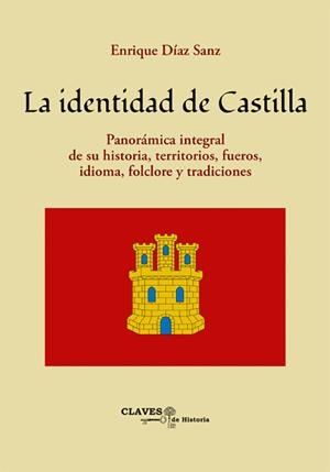 IDENTIDAD DE CASTILLA, LA | 9788419813831 | DIAZ SANZ, ENRIQUE