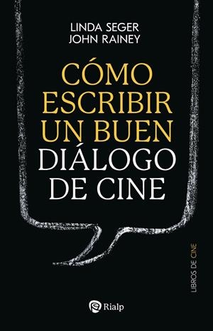 COMO ESCRIBIR UN BUEN DIALOGO DE CINE | 9788432171475 | SEGER, LINDA / RAINEY, JOHN