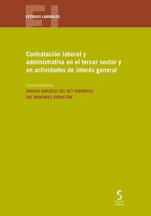 CONTRATACIÓN LABORAL Y ADMINISTRATIVA EN EL TERCER SECTOR Y EN ACTIVIDADES DE INTERÉS GENERAL | 9788410167605 | VARIOS AUTORES