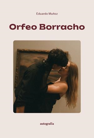 ORFEO BORRACHO | 9791387737849 | MUÑOZ, EDUARDO