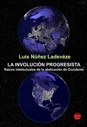 INVOLUCIÓN PROGRESISTA, LA | 9791387734121 | NÚÑEZ, LUIS