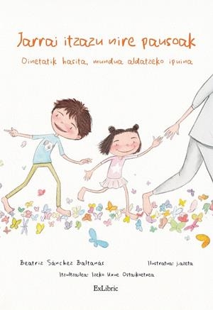 JARRAI ITZAZU NIRE PAUSOAK | 9791387707606 | SÁNCHEZ BALTANÁS, BEATRIZ