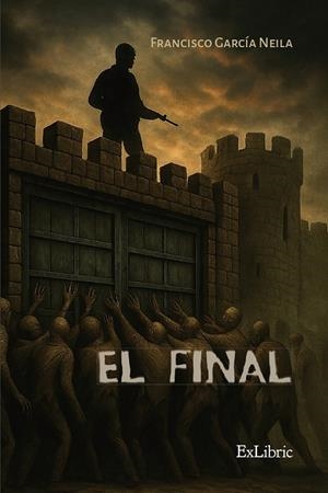 FINAL, EL | 9791387944070 | GARCÍA NEILA, FRANCISCO