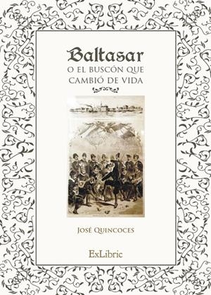 BALTASAR O EL BUSCON QUE CAMBIÓ DE VIDA | 9791387944018 | QUINCOCES, JOSÉ