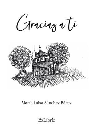 GRACIAS A TI | 9791387707897 | SÁNCHEZ BÁREZ, MARÍA LUISA