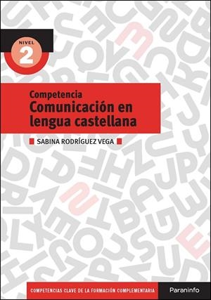 COMPETENCIA COMUNICACIÓN EN LENGUA CASTELLANA. NIVEL 2 | 9788428369879 | RODRIGUEZ VEGA, SABINA