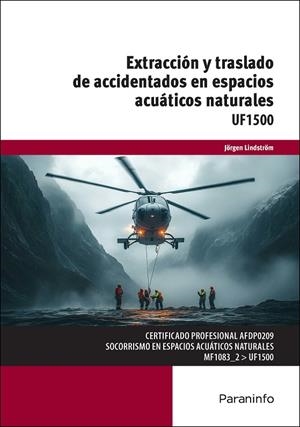 EXTRACCIÓN Y TRASLADO DE ACCIDENTADOS EN ESPACIOS ACUÁTICOS NATURALES | 9788428339438 | LINDSTRÖM LINDSTRÖM, JÖRGEN / RODÉS BACH, ADOLF