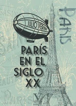 PARÍS EN EL SIGLO XX | 9788413375212 | VERNE, JULIO