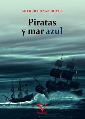 PIRATAS Y MAR AZUL | 9788413375618 | DOYLE, ARTHUR CONAN