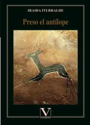 PRESO EL ANTÍLOPE | 9788413377858 | ITURRALDE, IRAIDA