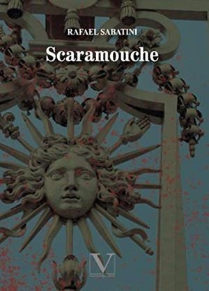 SCARAMOUCHE | 9788413371993 | SABATINI, RAFAEL