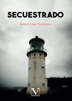 SECUESTRADOS | 9788413374956 | STEVENSON, ROBERT LOUIS