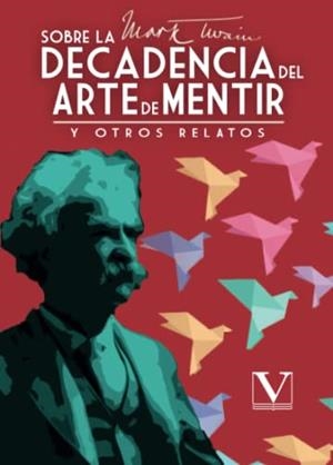 SOBRE LA DECADENCIA DEL ARTE DE MENTIR | 9788413377476 | TWAIN, MARK