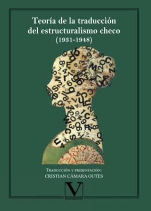 TEORÍA DE LA TRADUCCIÓN DEL ESTRUCTURALISMO CHECHO (1931-1948) | 9788413377094