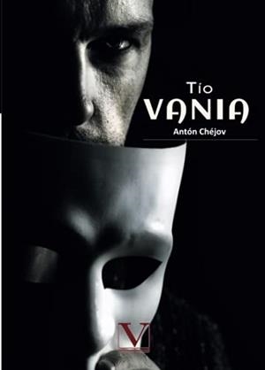 TÍO VANIA | 9788413374369 | PÁVLOVICH CHÉJOV, ANTÓN