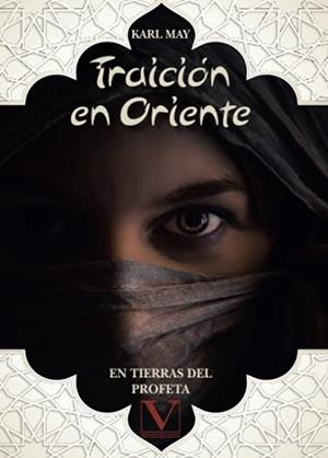 TRAICIÓN EN ORIENTE | 9788413375519 | MAY, KARL