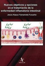 NUEVOS OBJETIVOS Y OPCIONES EN EL TRATAMIENTO DE LA ENFERMEDAD INFLAMATORIA INTESTINAL | 9786077412878 | YAMAMOTO FURUSHO, JESÚS KAZUO