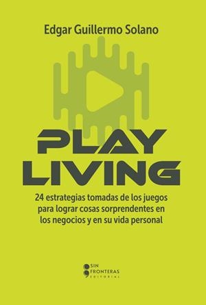 PLAY LIVING | 9789585191952 | SOLANO, EDGAR GUILLERMO