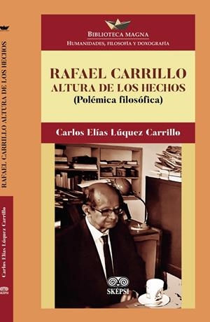 RAFAEL CARRILLO ALTURA DE LOS HECHOS | 9789585020047 | LÚQUEZ CARRILLO, CARLOS ELÍAS