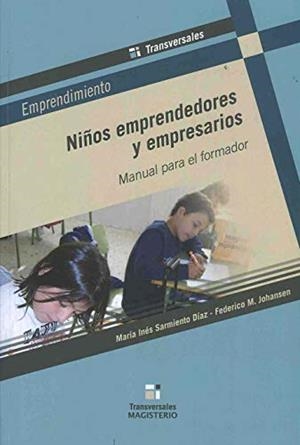 NIÑOS EMPRENDEDORES Y EMPRESARIOS | 9789582010270 | SARMIENTO DÍAZ, MARÍA INÉS
