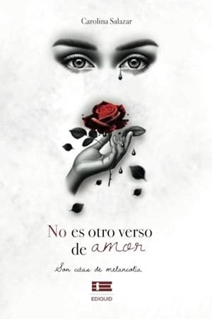 NO ES OTRO VERSO DE AMOR, SON CITAS DE MELANCOLÍAS | 9786125184184 | SALAZAR, CAROLINA
