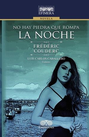 NO HAY PIEDRA QUE ROMPA LA NOCHE | 9789585194137 | COUDERC, FRÉDÉRIC