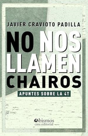 NO NOS LLAMEN CHAIROS | 9798338632406 | CRAVIOTO, JAVIER