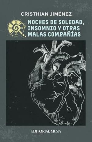 NOCHES DE SOLEDAD, INSOMNIO Y OTRAS MALAS COMPAÑÍA | 9786072602182 | JIMÉNEZ, CRISTHIAN