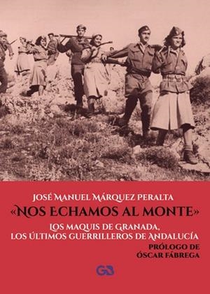 NOS ECHAMOS AL MONTE | 9788410137158 | MÁRQUEZ PERALTA, JOSÉ MANUEL