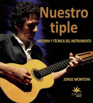 NUESTRO TIPLE | 9789587207620 | MONTOYA, JORGE