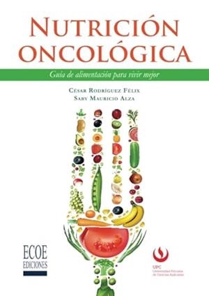 NUTRICIÓN ONCOLÓGICA | 9789587713879 | RODRÍGUEZ FÉLIX, CÉSAR ALZA