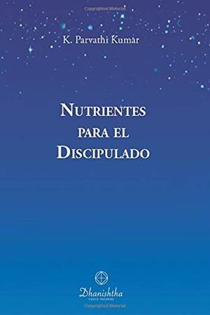 NUTRIENTES PARA EL DISCIPULADO | 9788412017588 | PARVATHI KUMAR, KAMBHAMPATHI