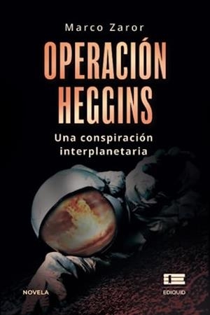 OPERACIÓN HEGGINS | 9786125112132 | ZAROR, MARCO