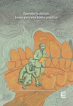 OPERATORIA DENTAL : BASES PARA UNA BUENA PRÁCTICA | 9789587604931 | ARANGO BETANCUR, LUZ MÓNICA