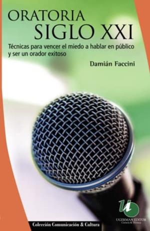 ORATORIA SIGLO XXI | 9789879468609 | FACCINI, DAMIÁN