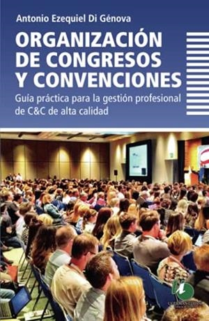 ORGANIZACIÓN DE CONGRESOS Y CONVENCIONES | 9789879468777 | DI GÉNOVA, ANTONIO EZEQUIEL