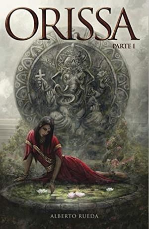 ORISSA PARTE I | 9788416912216 | RUEDA, ALBERTO