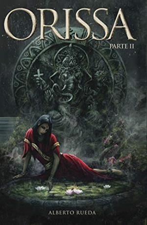 ORISSA PARTE II | 9788416912223 | RUEDA, ALBERTO