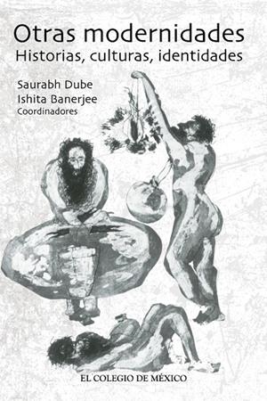 OTRAS MODERNIDADES | 9786074623000 | DUBE, SAURABH