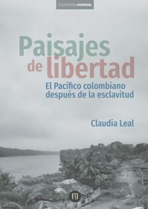 PAISAJES DE LIBERTAD | 9789587749267 | LEAL, CLAUDIA